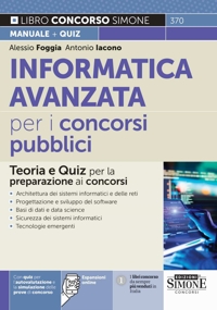 370 Informatica avanzata per i concorsi pubblici. Teoria e quiz per la preparazione ai concorsi. Con espansione online