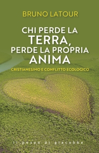 Chi perde la terra perde la propria anima
