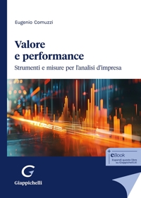 Valore e performance. Strumenti e misure per l'analisi d'impresa