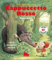 Cappuccetto rosso. Le mie prime fiabe sonore