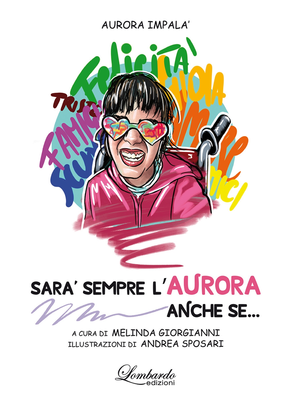 Sarà sempre l'Aurora anche se