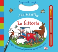 La fattoria. Acquarello magico. Con pennarello ad acqua