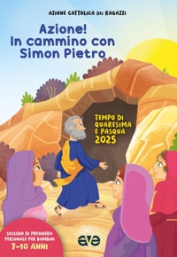 Azione in cammino con Simon Pietro. Quaresima. Vol. 2