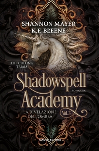 La rivelazione dell'ombra. Shadowspell Academy. Vol. 3