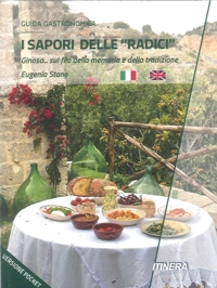 I sapori delle "radici". Ginosa...sul filo della memoria e della tradizione. Versione Pocket.