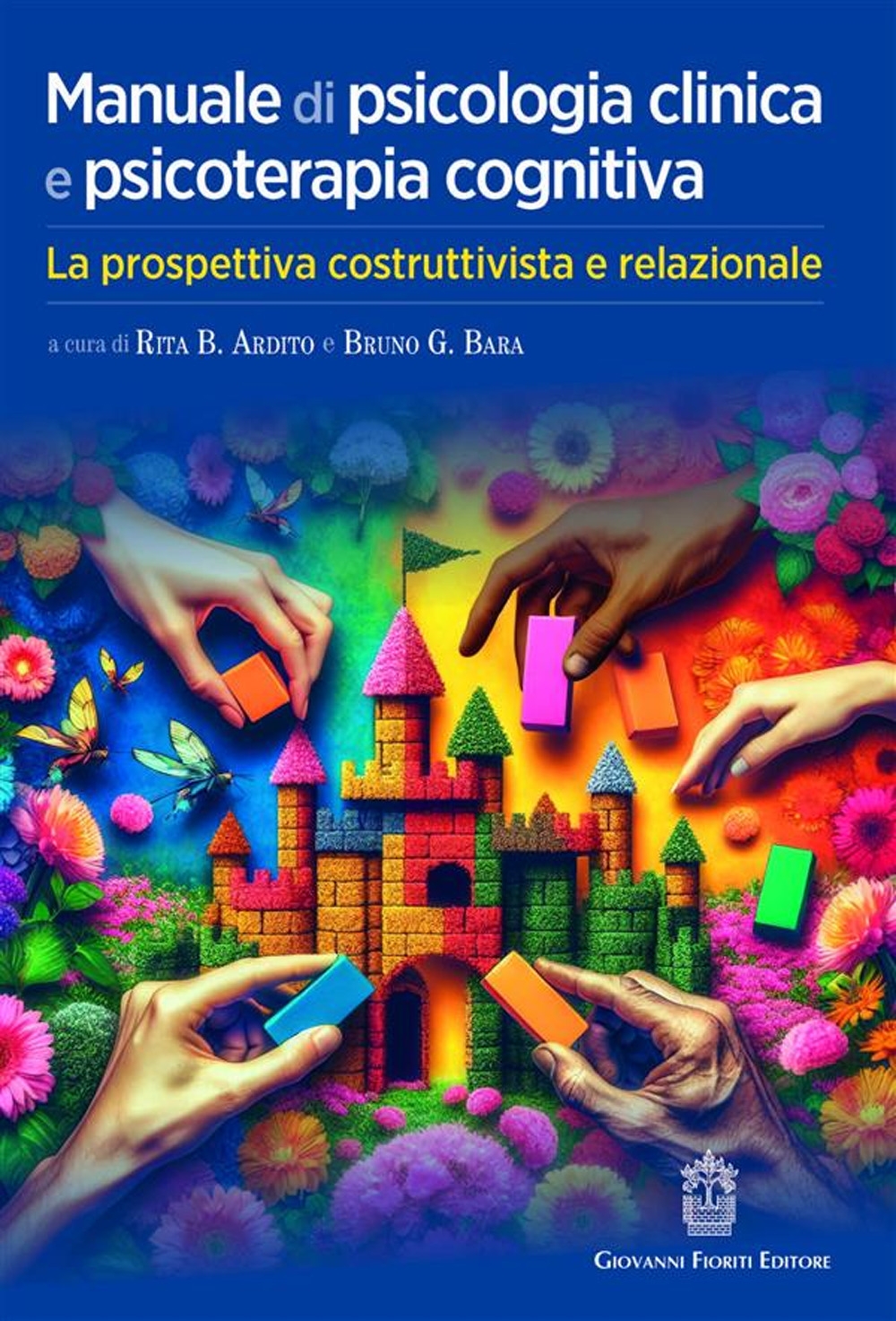 Manuale di psicologia clinica e psicoterapia cognitiva La prospettiva costruttivista e relazionale