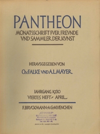 Pantheon. Monatsschrift fuer Freunde und Sammler der Kunst. Iahrgang 1930. Viertes Heft - april