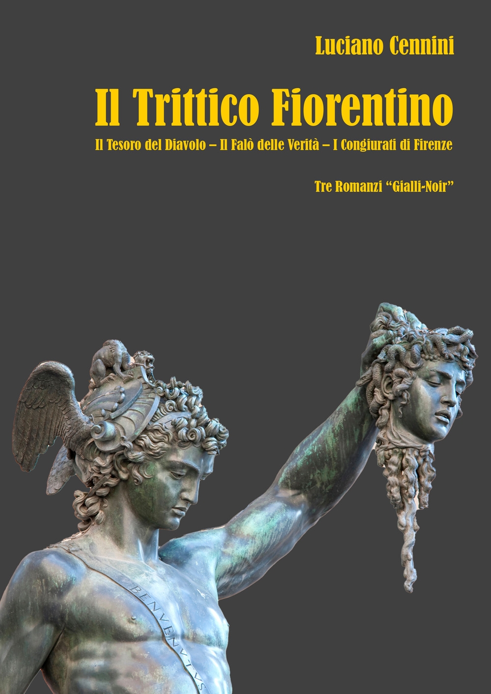Il Trittico Fiorentino. Il Tesoro del Diavolo - Il Falò delle Verità - I Congiurati di Firenze