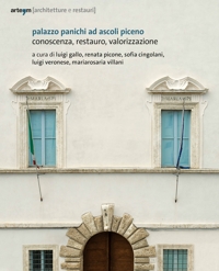 Palazzo Panichi ad Ascoli Piceno conoscenza, restauro, valorizzazione