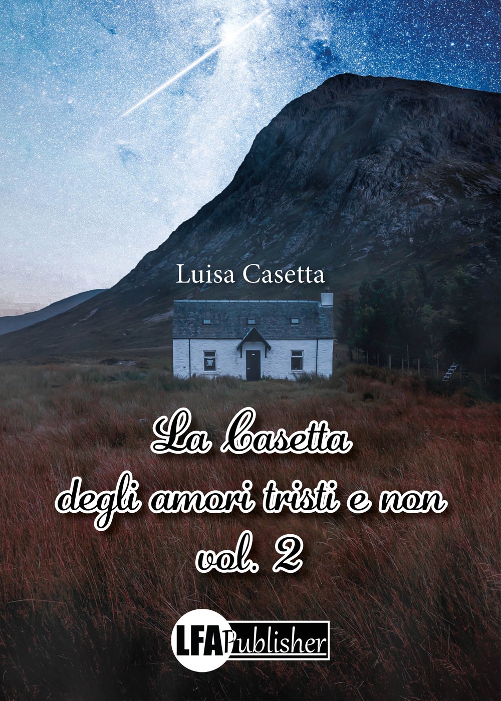 La Casetta degli Amori Tristi e non Vol. 2