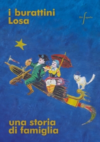 I burattini Losa. Una storia di famiglia