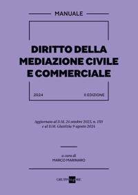 Diritto della mediazione civile e commerciale - 2a edizione 2024