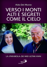 Verso i monti alti e segreti come i/cie