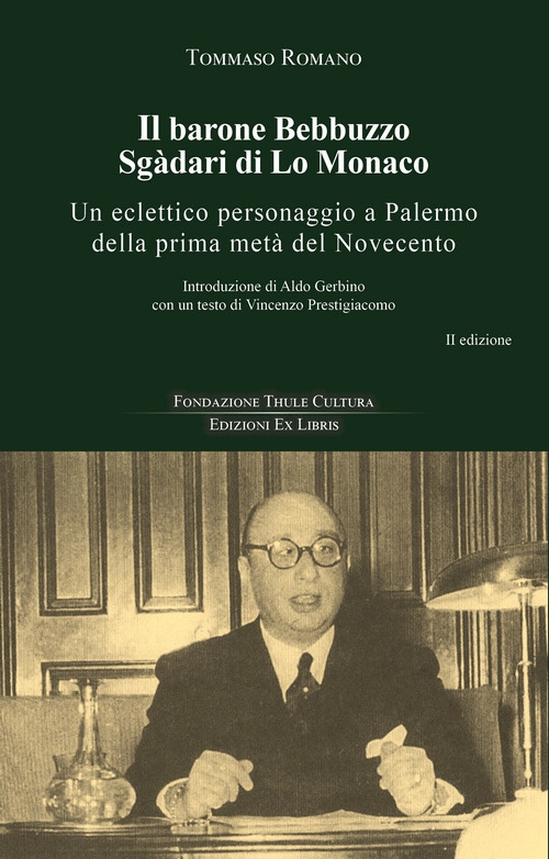 Il barone Bebbuzzo Sgàdari di Lo Monaco. Un eclettico personaggio a Palermo della prima metà del Novecento