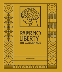 Palermo Liberty. The Golden Age
