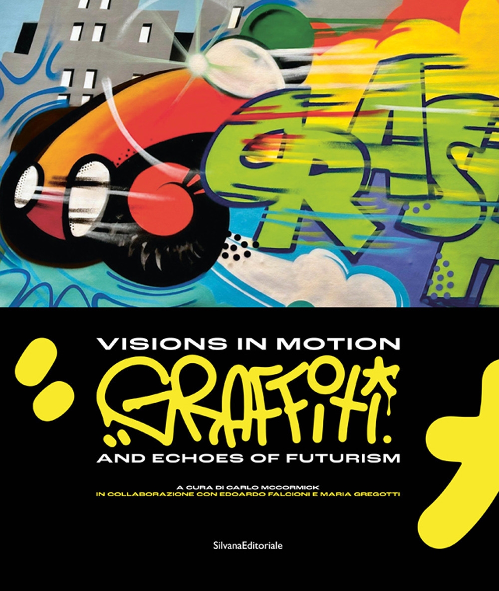 Visions in motion. Graffiti and echoes of Futurism