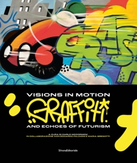 Visions in motion. Graffiti and echoes of Futurism
