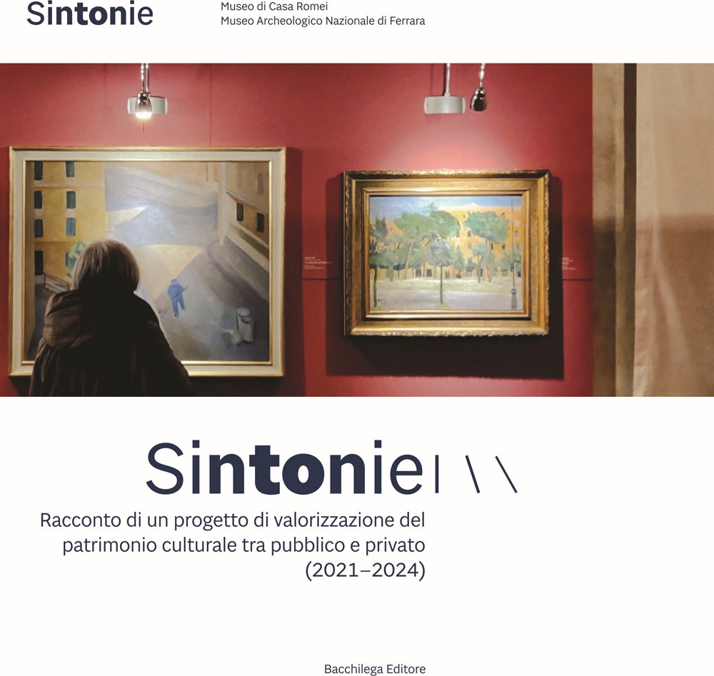Sintonie. Racconto di un progetto di valorizzazione del patrimonio culturale tra pubblico e privato (2021-2024)