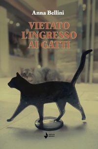 Vietato l'ingresso ai gatti. Nuova ediz