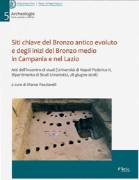 Siti chiave del Bronzo antico evoluto e degli inizi del Bronzo medio in Campania e nel Lazio