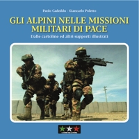 Gli alpini nelle missioni militari di pace.