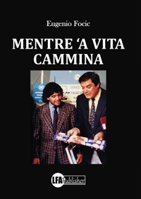 Mentre 'a Vita Cammina
