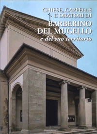 Chiese, Cappelle e Oratori di Barberino del Mugello e del suo territorio