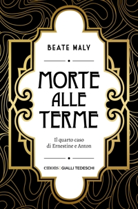 Morte alle terme. Il quarto caso di Ernestine e Anton