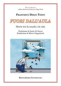 Fuori dall'aula. Storie tra la scuola e la vita
