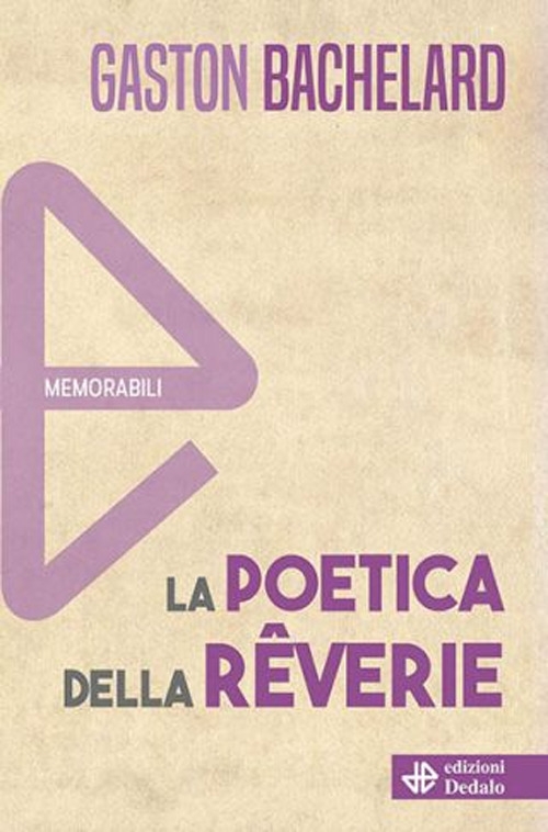 La poetica della rêverie. Nuova ediz