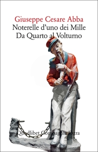 Notarelle d'uno dei Mille. Da Quarto al Volturno