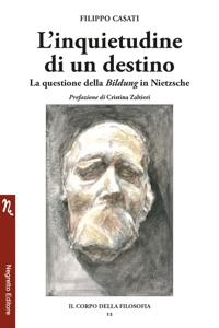 "L'inquietudine di un destino. La questione della Bildung in Nietzsche".