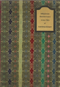 Influences occidentales dans l'art de l'Extreme-Orient