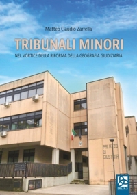 Tribunali minori. Nel vortice della riforma della geografia giudiziaria