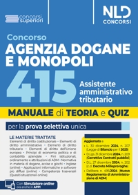 Concorso Agenzia delle Dogane e dei Monopoli 415 posti Assistente Amministrativo Tributario. Manuale con teoria e quiz. Con software di simulazione