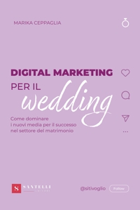 Wedding digital marketing. Come dominare i nuovi media