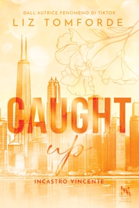 Caught up. Incastro vincente