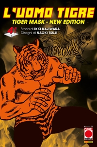 L'Uomo Tigre. Tiger Mask. New edition. Vol. 4
