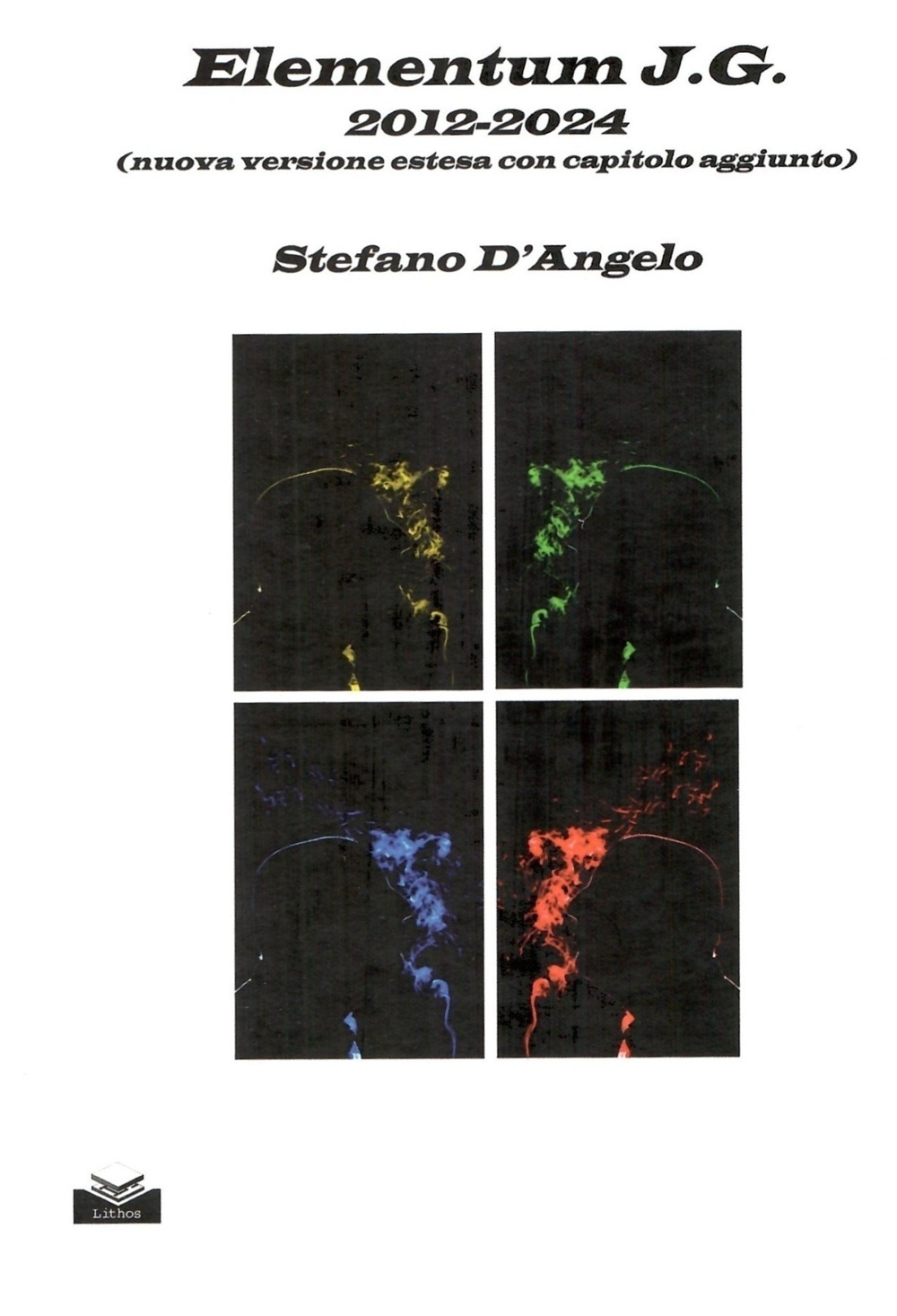 Elementum J.G. 2012-2024 (nuova versione estesa con capitolo aggiunto)