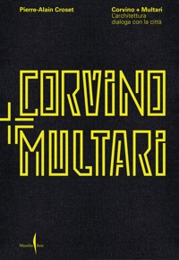 Corvino + Multari. L'architettura dialoga con la città