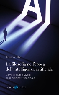 La filosofia nell'epoca dell'intelligenza artificiale