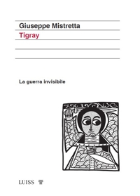 Tigray. La guerra invisibile