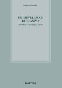 Un breve lessico dell'anima. Riverberi e risonanze d'alture