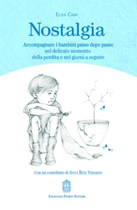 Nostalgia. Accompagnare i bambini passo dopo passo nel delicato  momento della perdita e nei giorni a seguire