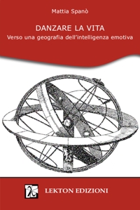 Danzare la Vita. Verso una geografia dell'intelligenza emotiva