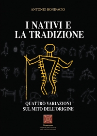I nativi e la tradizione. Quattro variazioni sul mito dell'origine