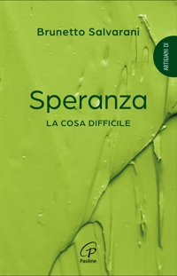 Speranza. La cosa difficile