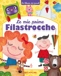 Le mie prime filastrocche. La libreria dei piccoli
