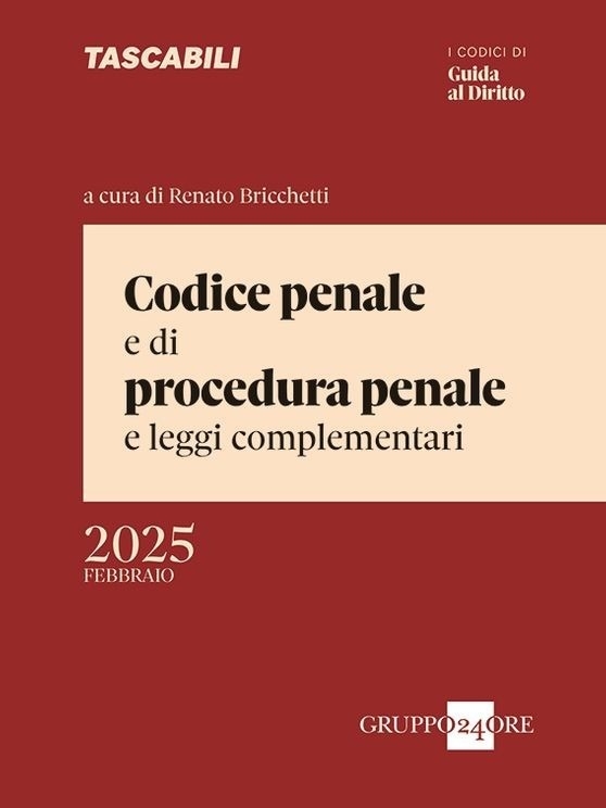 Codice Penale e di Procedura Penale e Leggi Complementari - Febbraio 2025
