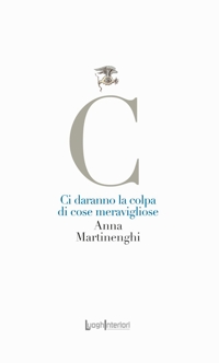 Ci daranno la colpa di cose meravigliose
